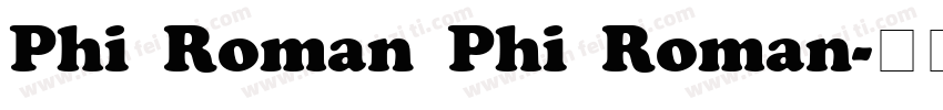 Phi Roman Phi Roman字体转换